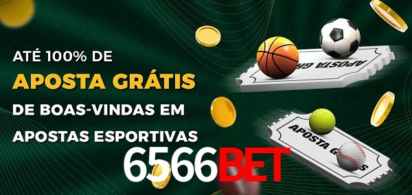 6566bet Ate 100% de Aposta Gratis